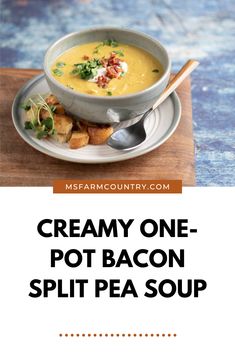 creamy one - pot bacon split pea soup on a plate with a spoon and fork