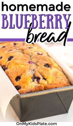 homemade blueberry bread in a baking pan with text overlay