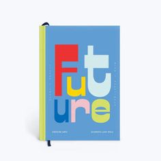 a blue notebook with the words future on it