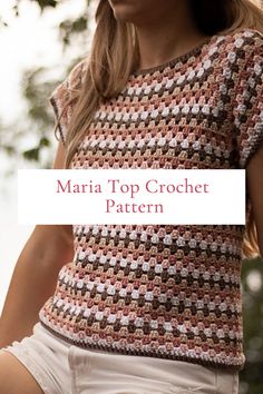 a woman wearing a crochet top and white shorts with text overlay that reads, mania top crochet pattern