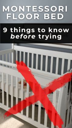 a baby crib with the words montessori floor bed 9 things to know before trying