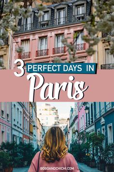 the back of a woman's head with text overlay that reads 3 perfect days in paris