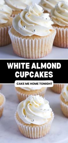 cupcakes with white frosting on top and the words, white almond cupcakes cake me home tonight