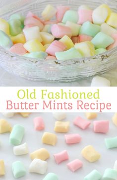 old fashioned butter mints recipe in a glass bowl and on a white table with text overlay