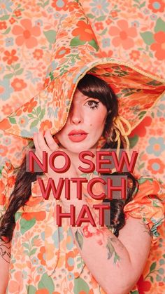 a woman in an orange dress and hat with the words no sew witch hat