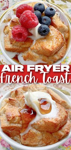 the french toast is topped with fresh berries and whipped cream for an air fryer breakfast