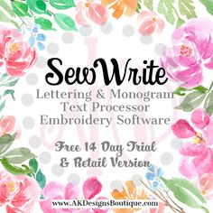 a watercolor flower frame with the words sew write lettering and monogram text processor embroidery software