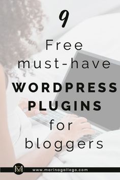 a woman typing on her laptop with the text 9 free must - have wordpress plugins for bloggers