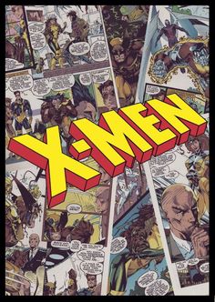 an image of the word x - men surrounded by comic pages and characters in comics