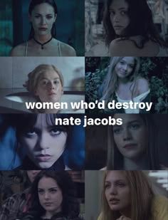 some girls with different facial expressions and the caption that says, women who'd destroy