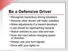 a sign that says, be a defensive driver recognize hazardous driving situations assume other drivers will make