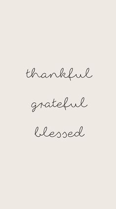 a black and white photo with the words,'thank grateful beloved'in cursive