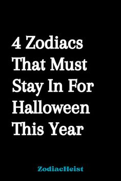 4 Zodiacs That Must Stay In For Halloween This Year Old Flame, Halloween This Year