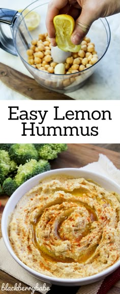 an easy lemon hummus recipe is shown in the middle and on the bottom, there are