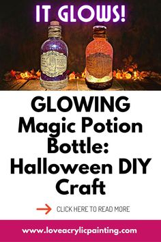 two bottles with glow in them and the words glowing magic potion bottle halloween diy craft