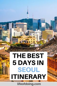 the best 5 days in seoul itinerary