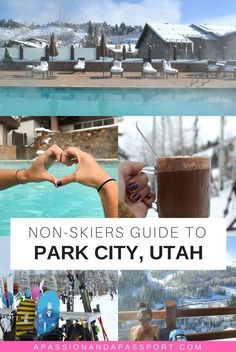 two pictures with the words non - skiers guide to park city, utah