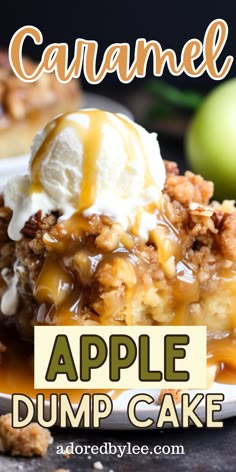 caramel apple dump cake with ice cream on top