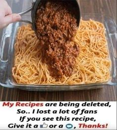 spaghetti being cooked in a glass dish with the caption saying, my recipes are being delected so i lost a lot of fans if you see this recipe give it