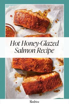 hot honey glazed salmon recipe on parchment paper with text overlay that reads, hot honey glazed salmon recipe