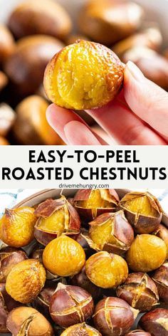 roasted chestnuts with text overlay that says easy to peel roasted chestnuts