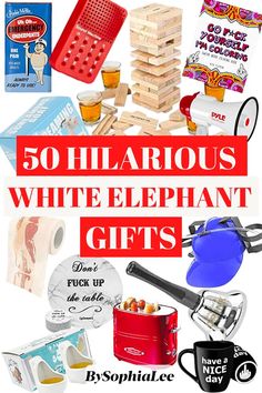 the cover of 50 hilarious white elephant gifts, with an image of various items on it