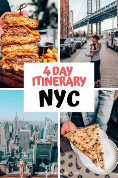 four different photos with the words 4 day itinerary nyc