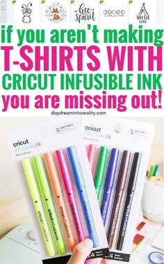 someone holding up some cricut pens with the words if you aren't making it - shirts with cricut infuse ink, you are missing out