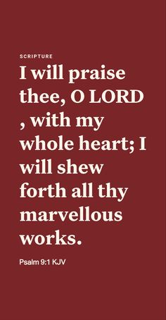 a red background with the words, i will praise thee, o lord and my whole heart