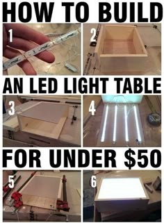 how to build an led light table for under $ 50 with pictures and instructions on it