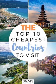 the top 10 cheap countries to visit