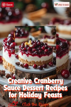 the cover of creative cranberry sauce dessert recipes for holiday feasts, including cheesecakes