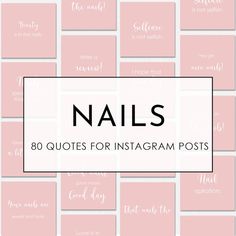 pink squares with the words nails on them in black and white text that reads 80 quotes for instagram posts