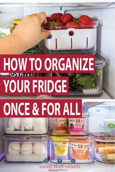 the refrigerator door is open with food in it and there are pictures of how to organize your fridge once & for all