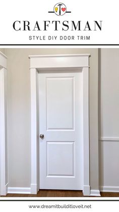 a white door with the words craftsman's man style diy door trim