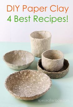 four bowls with paper clay in them and the words diy paper clay 4 best recipes