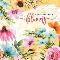 a greeting card with watercolor flowers and the words blooms