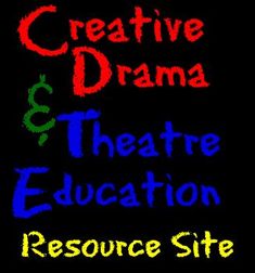 the words creative drama and theatre education are shown in red, green, blue, and yellow