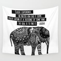 an elephant with some writing on it's back and the words, every experience is no matter how bad it seems