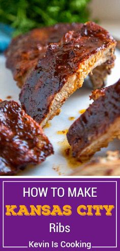 how to make kansas city ribs with ketchup on the side and text overlay that reads, how to make kansas city ribs