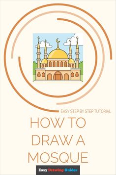 how to draw a mosque with easy step - by - step instructions for beginners