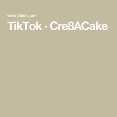 the words tiktok creacacake are written in white on a beige background