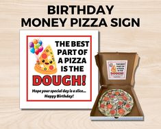 a birthday card with a pizza in a box and the words happy birthday, money pizza sign