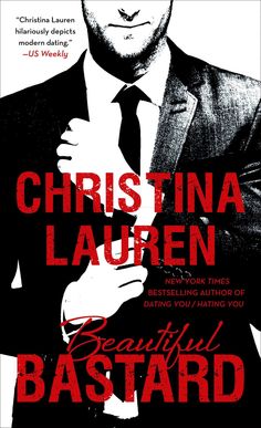 Inkvotary: Beautiful Bastard by Christina Lauren Christina Lauren Books, Alpha Male Romance, Beautiful Series, Film Posters Vintage, Reading Quotes, Romance Novels, Volume 1