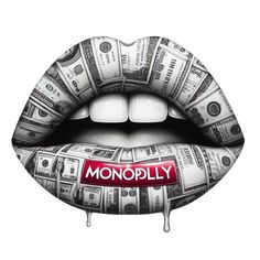 a woman's lips covered in money with the word monopoly on it