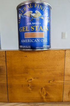 a can of gel stain sitting on top of a wooden table