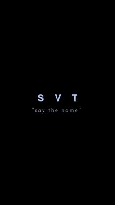 the words svt say the name in black and blue on a dark background with white letters