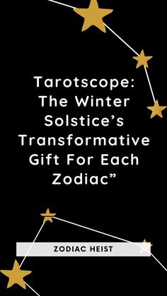 Tarotscope: The Winter Solstice’s Transformative Gift For Each Zodiac”