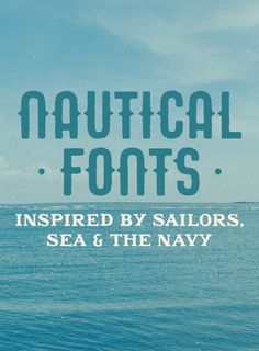 the words nautical font is displayed in front of an image of the ocean and sky