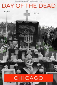 the chicago day of the dead display is featured in this black and white photo with text overlay